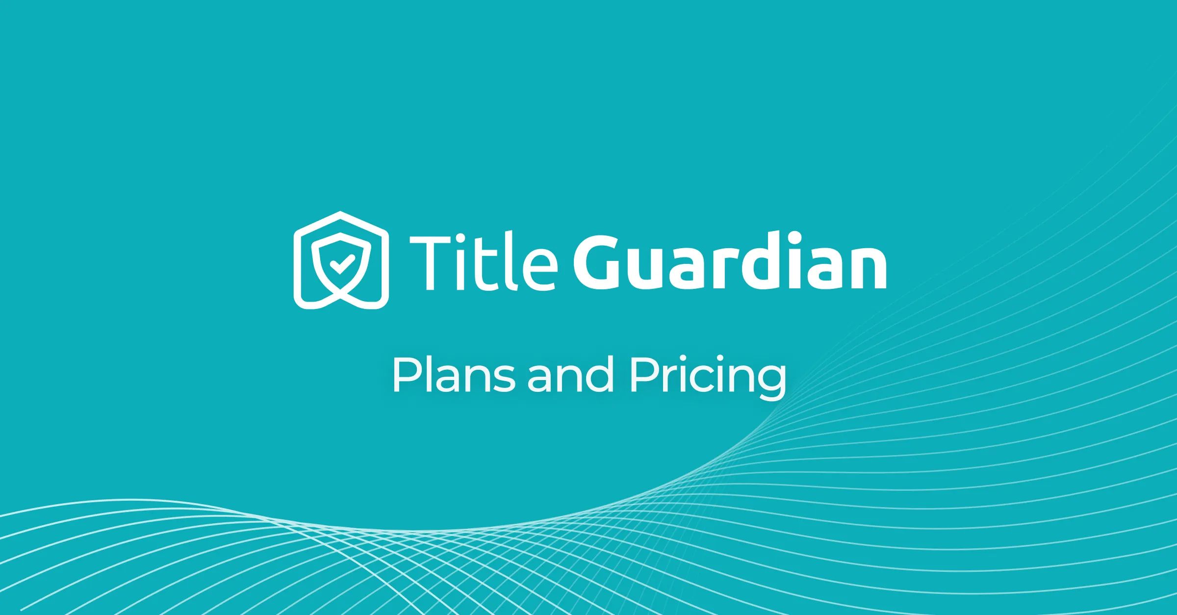 Plans And Pricing Title Guardian Plans And Pricing Title Guardian